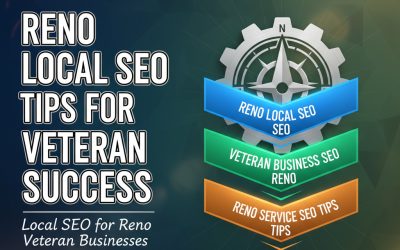 Reno Local SEO Tips for Veteran Business Success