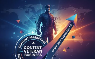 Content Marketing Veteran Business: Storytelling for Veteran Business Success