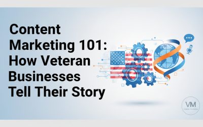 Content Marketing Veteran Business: Storytelling for Veteran Business Success