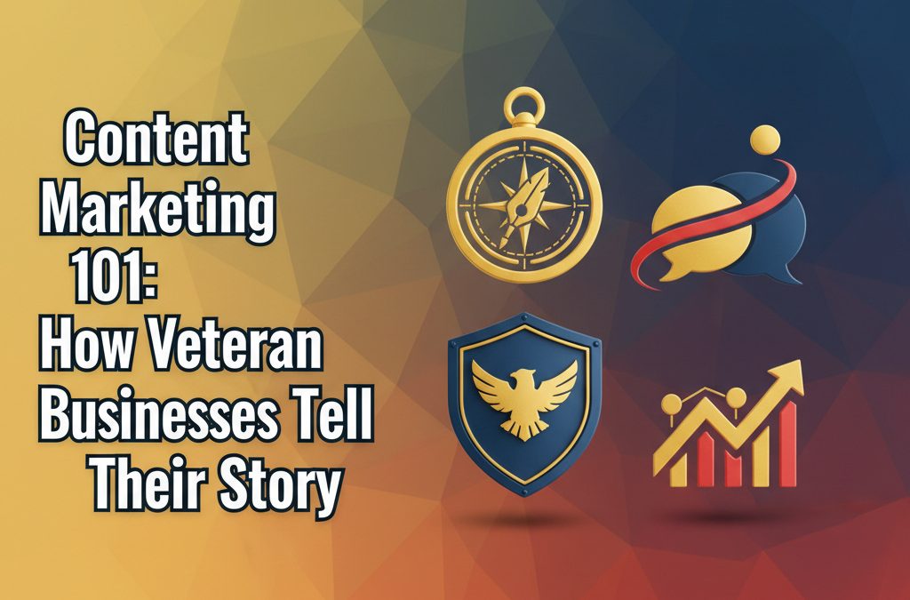 Content Marketing Veteran Business: Storytelling for Veteran Success